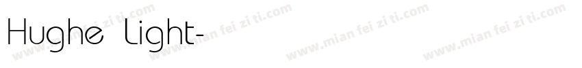 Hughe Light字体转换